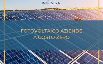 Fotovoltaico per Aziende a costo ZERO